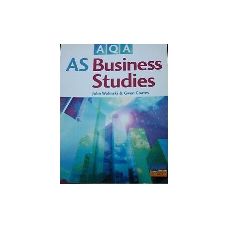 AS Business Studies John Wolinski & Gwen Coates