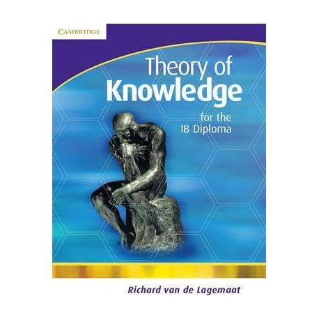 Theory of Knowledge for the IB Diploma Richard van de Lagemaat