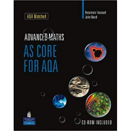 Advanced Maths As Core for AQA Rosemery Emanuel, John Wood + CD