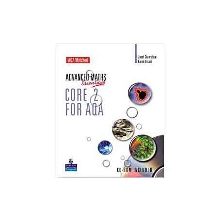 Advanced Maths Essentials Core 2 for AQA Janet Crawshaw, Karim Hirani + CD