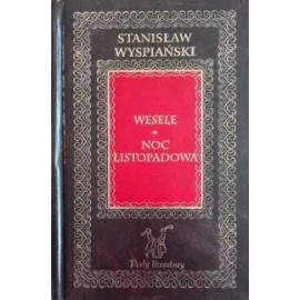 Wesele. Noc listopadowa Stanisław Wyspiański Seria Perły literatury