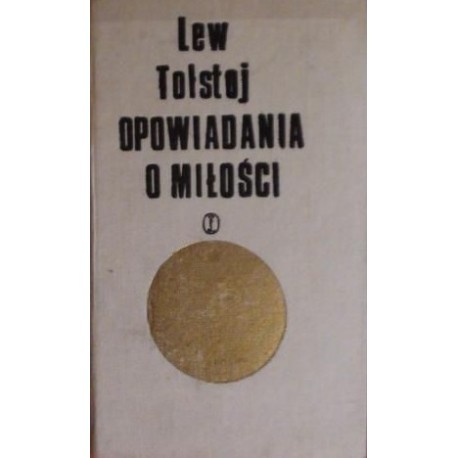 Opowiadania o miłości Lew Tołstoj