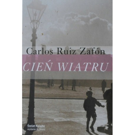 Cień wiatru Carlos Ruiz Zafon