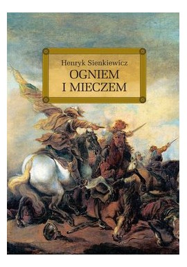 Ogniem i mieczem Henryk Sienkiewicz