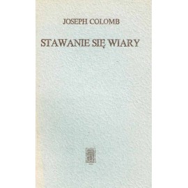 Stawanie się wiary Joseph Colomb