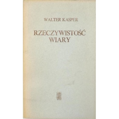 Rzeczywistość wiary Walter Kasper