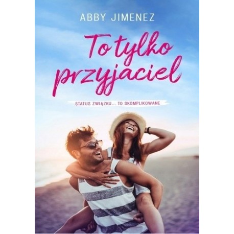 To tylko przyjaciel Abby Jimenez