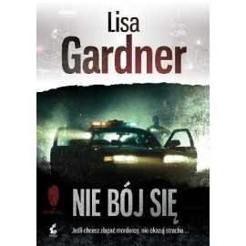 Nie bój się Lisa Gardner