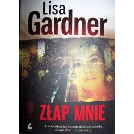 Złap mnie Lisa Gardner