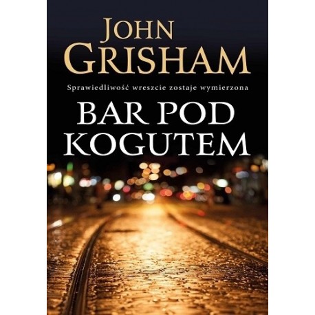 Bar Pod kogutem John Grisham