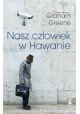 Nasz człowiek w Hawanie Graham Greene