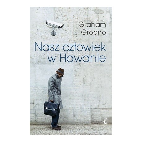 Nasz człowiek w Hawanie Graham Greene