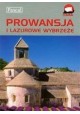 Prowansja i Lazurowe Wybrzeże Przewodnik Ilustrowany Pascal M. Dobrzańska-Bzowska, K. Bzowski, D. Niedźwiecka-Audemars