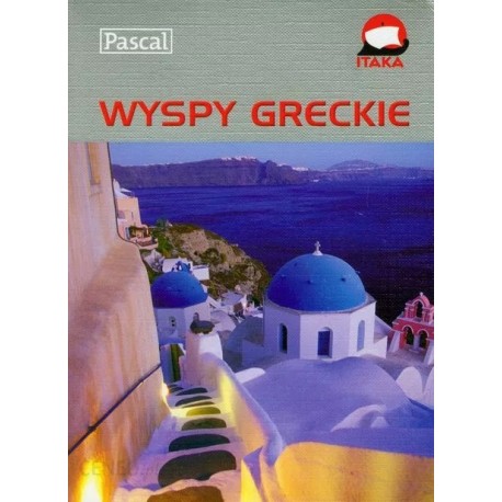 Wyspy greckie Przewodnik Ilustrowany Pascal Wiesława Rusin