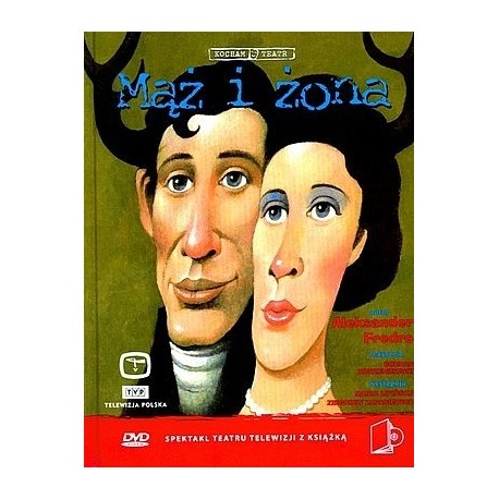 Mąż i żona Aleksander Fredro + DVD Teatr TVP reż. Bohdan Korzeniewski