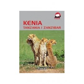 Kenia, Tanzania i Zanzibar Przewodnik Ilustrowany Pascal K. Jaxa-Kwiatkowski, M. Pniewska, M. Pawełczak i in.