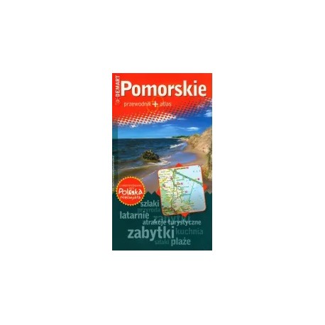 Pomorskie przewodnik + atlas Seria Polska Niezwykła Ewa Lodzińska, Waldemar Wieczorek i in.