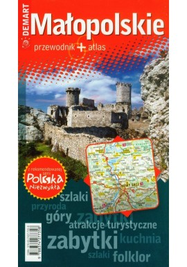 Małopolskie przewodnik + atlas Seria Polska Niezwykła Ewa Lodzińska, Waldemar Wieczorek i in.