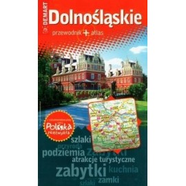Dolnośląskie przewodnik + atlas Seria Polska Niezwykła Ewa Lodzińska, Waldemar Wieczorek i in.