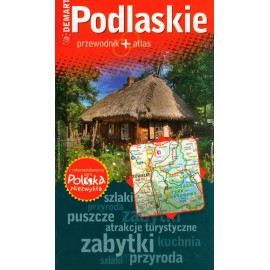 Podlaskie przewodnik + atlas Seria Polska Niezwykła Ewa Lodzińska, Waldemar Wieczorek i in.