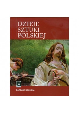 Dzieje sztuki polskiej Barbara Kokoska