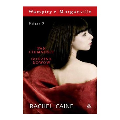 Wampiry z Morganville księga 3 Pan ciemności Godzina Łowów Rachel Caine