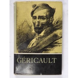 Gericault w oczach własnych i w oczach przyjaciół opr. Pierre Courthion