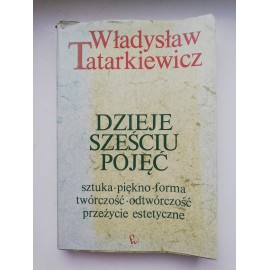 Dzieje sześciu pojęć Władysław Tatarkiewicz