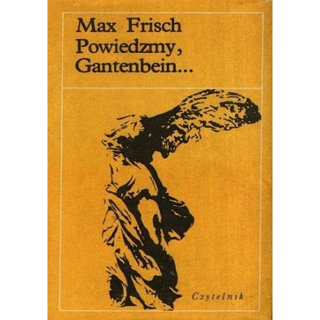 Powiedzmy, Gantenbein... Max Frisch