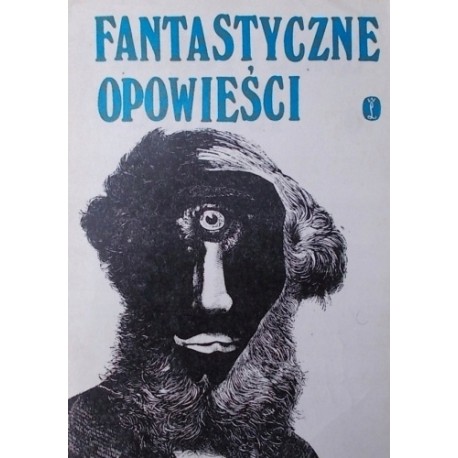 Fantastyczne opowieści Zbiór opowiadań