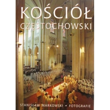 Kościół Częstochowski Fotografie Stanisław Markowski