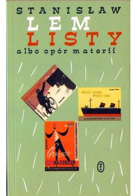 Listy albo opór materii Stanisław Lem