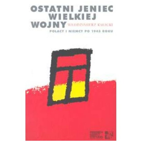 Ostatni jeniec wielkiej wojny Włodzimierz Kalicki