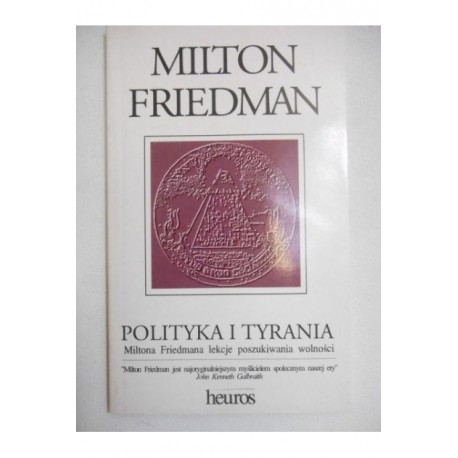 Polityka i tyrania Milton Friedman