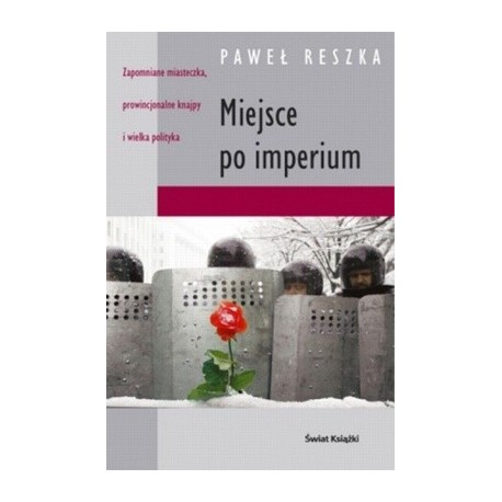 Miejsce po imperium Paweł Reszka