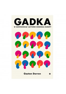 GADKA w sześćdziesiąt języków dookoła Europy Gaston Dorren