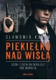 Piekiełko nad Wisłą Sławomir Koper