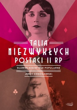 Talia niezwykłych postaci II RP Jerzy Chociłowski