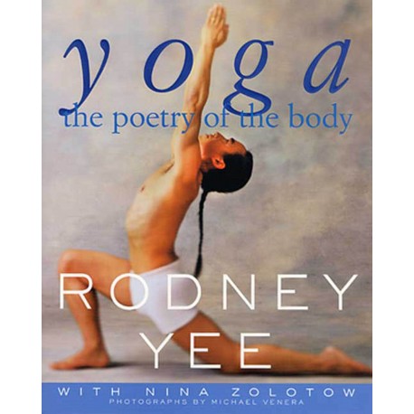 YOGA the poetry of the body Rodney Yee