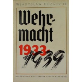 Wehrmacht 1933-1939 Władysław Kozaczuk