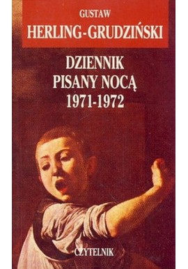 Dziennik pisany nocą 1971-1972 Gustaw Herling-Grudziński
