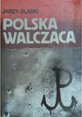Polska Walcząca Jerzy Ślaski