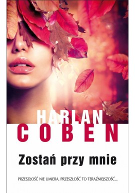 Zostań przy mnie Harlan Coben