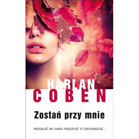 Zostań przy mnie Harlan Coben