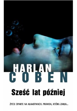 Sześć lat później Harlan Coben