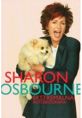 Ekstremalna autobiografia Sharon Osbourne