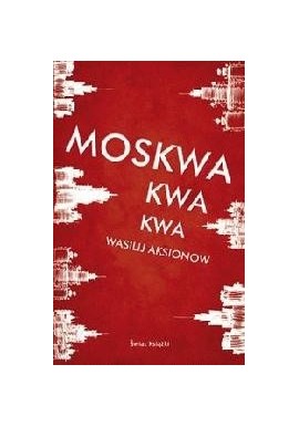 Moskwa kwa kwa Wasilij Aksionow