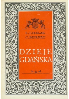 Dzieje Gdańska Edmund Cieślak, Czesław Biernat