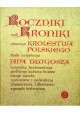 Roczniki czyli kroniki sławnego Królestwa Polskiego Księga Dziesiąta 1370-1405 Jan Długosz