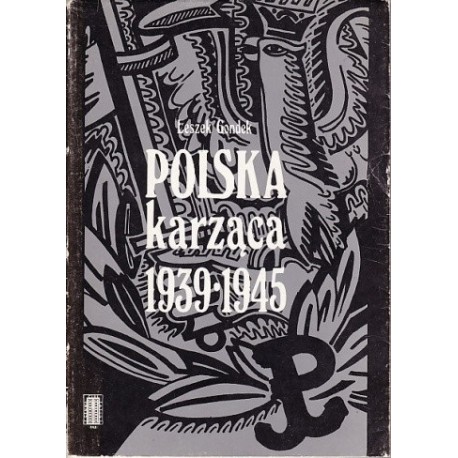 Polska karząca 1939-1945 Leszek Gondek